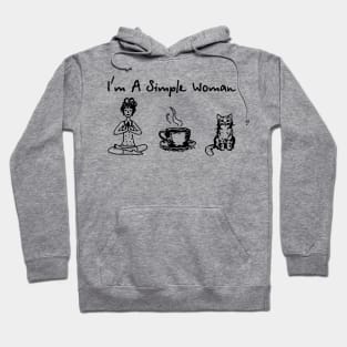 I'm a simple woman Hoodie